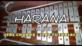 HARANA  PAROKYA NI EDGAR  LYRE CHORDS  LYRE TUTORIALS 2024  SIMPLE LYRE CHORDS [upl. by Saxe]