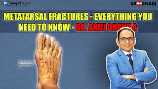 Metatarsal Fracture Everything You Need to Know  Dr Anuj Chawla [upl. by Hcire]