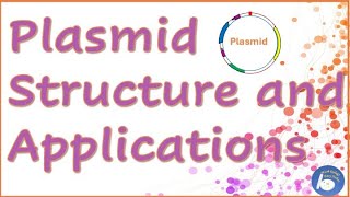 Plasmid structure functions and applications [upl. by Reltuc]