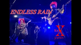 『ENDLESS RAIN』 MAXJAPAN XJAPANコピーバンド [upl. by Eanerb856]