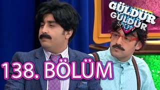 Güldür Güldür Show 138 Bölüm Full HD Tek Parça 17 Mart 2017 [upl. by Anilatsyrc]