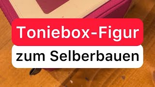 Das geht 😮Toniebox Figur einfach selberbauen [upl. by Dionisio]