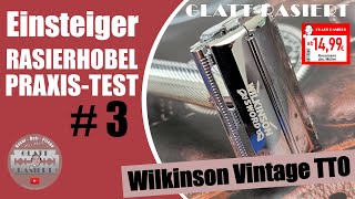 Einsteiger Rasierhobel Folge 3 ║ Wilkinson Classic Vintage  Nassrasur  GLATT  RASIERT [upl. by Samuela]