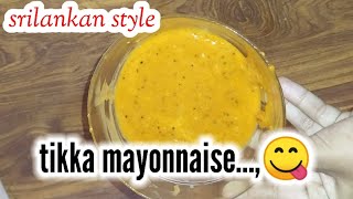 Tikka Mayonnaise😋Sri Lankan style For shawarmabun breadevery RECIPES ❤️😘😋🤔 [upl. by Faun326]