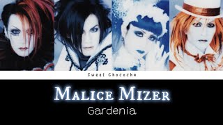 Malice Mizer  Gardenia  Romaji Lyrics  English Subtitles [upl. by Janel]