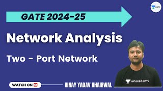 Network Analysis  Two  Port Network  Vinay Yadav Khairwal [upl. by Maddock]