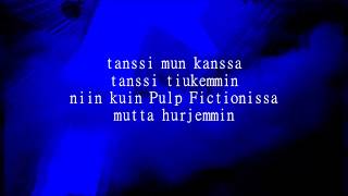 Haloo Helsinki  Pulp Fiction lyrics [upl. by Redfield]