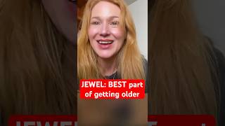 Jewel says best part of getting older “I get to do it differently now” [upl. by Semela500]