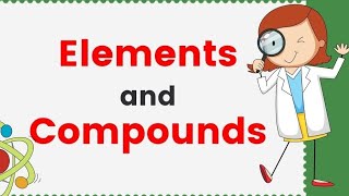 elements and compounds classification of matter [upl. by Yedsnil]