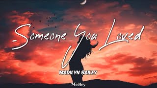 Madilyn Bailey  Someone you loved LyricLyrics Video [upl. by Ikir]