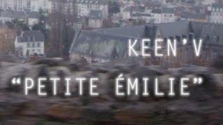 Keenv  Petite Emilie  clip officiel [upl. by Pytlik]