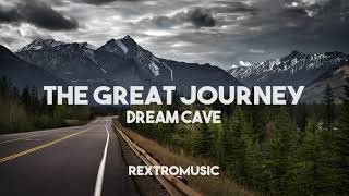 Dream Cave  The Great Journey  PearlescentMoons Timelapse Music [upl. by Aytac]