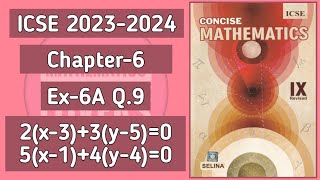 Class 9 Concise Mathematics Ex6A Q9  ICSE Board  2x33y50 5x14y40  Maths Lovers [upl. by Annoirb554]