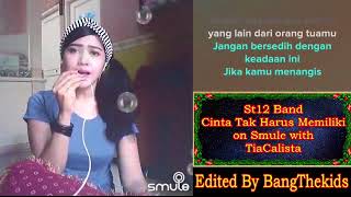 KAROKE BARENG ARTIS  St12 Band  Cinta Tak Harus Memiliki on Smule with TiaCalista [upl. by Eninaej]