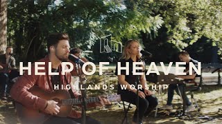 Help of Heaven  Official Music Video  Highlands Worship [upl. by Llenrac448]