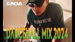 DANCEHALL MIX 2024 BY DJ NOVA HITS NEWMIX [upl. by Feldman31]