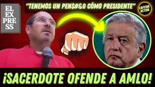 ¡ATENCIÓN  amlo  Sacenrdote ofende a amlo  EL EXPRESS en vivo [upl. by Elsy]