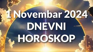 PRVI NOVEMBAR 2024 DNEVNI HOROSKOP [upl. by Sylvester532]