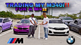 TRADING MY STAGE 2 M340I FOR A BMW M4‼️🔥😱 [upl. by Cira]