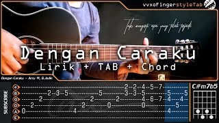 Arsy Widianto ft Brisia Jodie  Dengan Caraku Cover  Fingerstyle TAB Tutorial  Chord [upl. by Dippold]