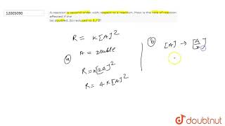 A reaction is second order with respect to a reaction How is the rate of reaction affected if the [upl. by Hewes]