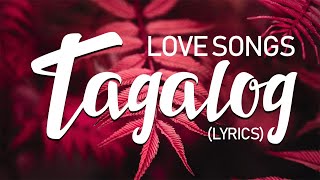 Best OPM Tagalog Love Songs 80s 90s With Lyrics 🌹 Nonstop Ibig Kanta Tagalog Love Songs Lyrics [upl. by Lednam]