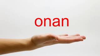 How to Pronounce onan  American English [upl. by Ykcir]