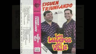 LOS LUCEROS DEL VALLE  SIGUEN TRIUNFANDO COMPLETO [upl. by Neyut]