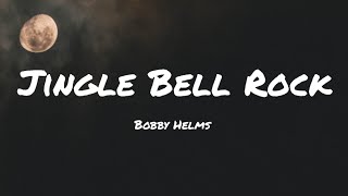 Bobby Helms  Jingle Bell Rock Lyrics [upl. by Yelnats]