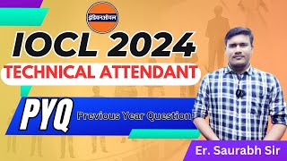 IOCL Recruitment  Previous Year Question Paper  PYQ  Technical Attendant  PYQ Analysis [upl. by Letisha]