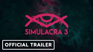 SIMULACRA 3  Official Launch Trailer [upl. by Gnouhc]