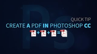 How to Create a MultiPage PDF in Photoshop  PHOTOSHOP TUTORIAL [upl. by Wenz380]