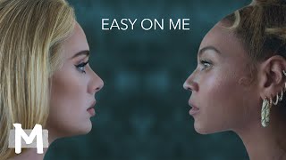 Adele Beyoncé  Easy On Me Mashup [upl. by Nyasuh]