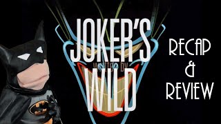 Jokers Wild REUPLOAD  Recap amp Review [upl. by Dix653]