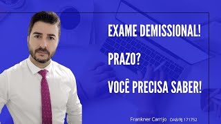 EXAME DEMISSIONAL PRAZO VOCÊ PRECISA SABER [upl. by Enomahs]