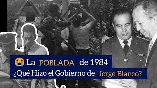 1984  😭La POBLADA de Abril ¿Qué Pasó  24 de Abril de 1984  Gobierno de Salvador Jorge Blanco [upl. by Ardek521]