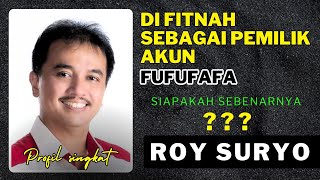 SIAPAKAH SEBENARNYA ROY SURYO 🔵 Profil Singkat ROY SURYO [upl. by Groveman]