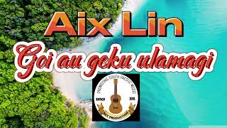 Goi au geku ulamagi  Aix Lin  Produced by DIBZ  BCT PRODUCTION 2024 [upl. by Ilan]