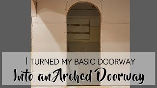 DIY ARCHED DOORWAYS [upl. by Yrahcaz944]