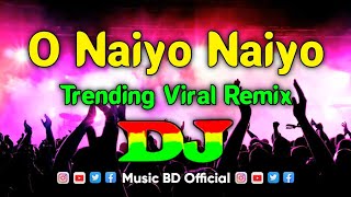 O Naiyo Naiyo Dj Remix  Tiktok Dj Gan  Hindi Song  New Dj Song 2024  Tera Rang Balle Balle Dj [upl. by Lenno]