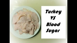 36 Deli turkey vs Blood sugar [upl. by Mack333]