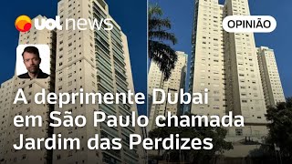 Jardim das Perdizes é a deprimente mini Dubai na Barra Funda Piora a cidade  Raul Juste Lores [upl. by Burkley]