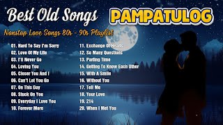 PAMPATULOG 2024  2 hours of Beautiful Music For Deep Sleep  Best Old Love Songs Female Version [upl. by Okimuk624]