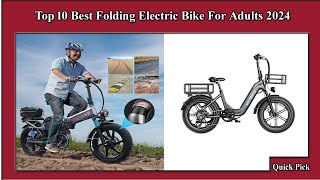 ✅ Top 10 Best Folding Electric Bike For Adults 2024 [upl. by Mafala]