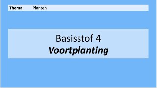 VMBO 4  Planten  Basisstof 4 Voortplanting  8e editie [upl. by Leandre]