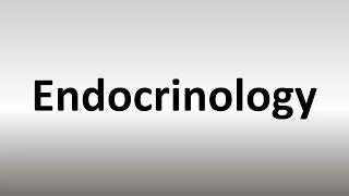 How to Pronounce Endocrinology [upl. by Hopkins]