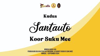 Santauto Kudus  Koor Suku Mee [upl. by Renate]