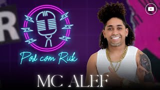 POD COM RIIK  MC ALEFF Episódio 04 [upl. by Rushing]