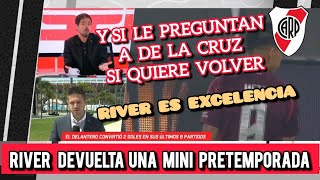 River es Excelencia y si Le Preguntan a De La Cruz si Quiere Volver [upl. by Dacia]