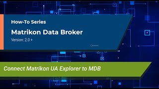 MDB HowTo Connect Matrikon UA Explorer to MDB [upl. by Aneehc]